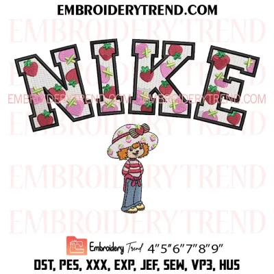 Strawberry Shortcake x Nike Embroidery Design, Cute Strawberry Shortcake Machine Embroidery Digitized Pes Files