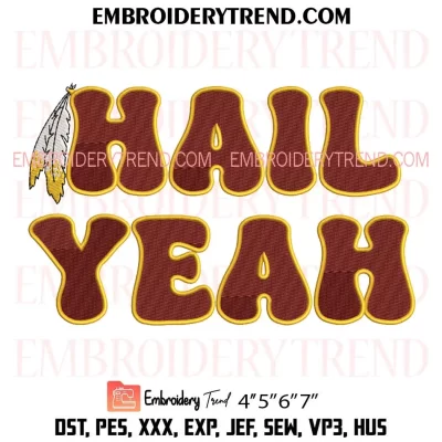 Washington Commanders Hail Yeah Embroidery Design, Football Commanders Fans Machine Embroidery Digitized Pes Files