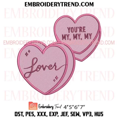 You’re My Lover Candy Hearts Embroidery Design, Valentines Day Machine Embroidery Digitized Pes Files