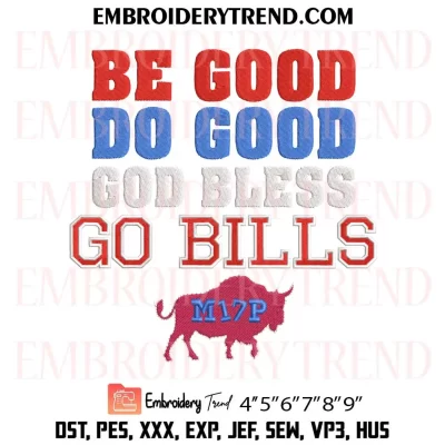 Be Good Do Good God Bless Go Bills MVP Embroidery Design, Josh Allen MVP 17 Machine Embroidery Digitized Pes Files