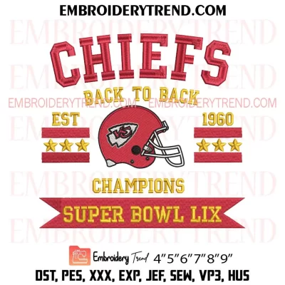 Chiefs Back to Back Champions Super Bowl LIX Embroidery Design, Super Bowl LIX 2025 Machine Embroidery Digitized Pes Files