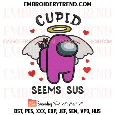 Cupid Seems Sus Embroidery Design, Funny Among Us Valentine Machine Embroidery Digitized Pes Files