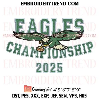 Eagles Championship 2025 Embroidery Design, Philadelphia Eagles Super Bowl LIX Machine Embroidery Digitized Pes Files