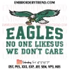 No One Likes Us We Dont Care Est 1933 Embroidery Design, Philadelphia Eagles Machine Embroidery Digitized Pes Files