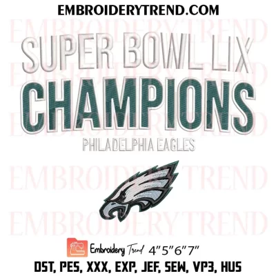 Eagles Super Bowl 59 Champions Embroidery Design, Philadelphia Eagles Super Bowl 2025 Machine Embroidery Digitized Pes Files