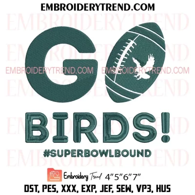 Go Birds Embroidery Design, Philadelphia Eagles Super Bowl Machine Embroidery Digitized Pes Files