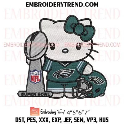 Hello Kitty Philadelphia Eagles Super Bowl 2025 Embroidery Design, NFL Super Bowl Philadelphia Eagles Fan Gift Machine Embroidery Digitized Pes Files