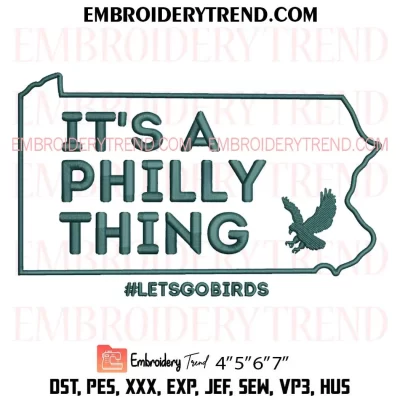 It’s A Philly Thing Eagles Embroidery Design, Philadelphia Eagles Football Machine Embroidery Digitized Pes Files