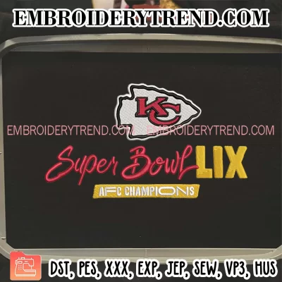 KC Chiefs Super Bowl LIX AFC Champions Embroidery Design, NFL Super Bowl LIX 2024-2025 Machine Embroidery Digitized Pes Files