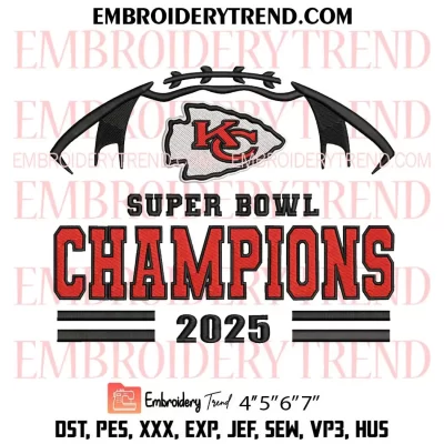 Kansas City Chiefs Super Bowl Champions 2025 Embroidery Design, Football KC Chiefs Logo Machine Embroidery Digitized Pes Files