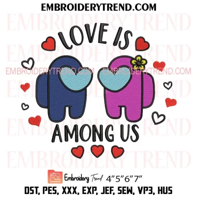 Love is Among Us Couple Embroidery Design, Among Us Valentine Machine Embroidery Digitized Pes Files