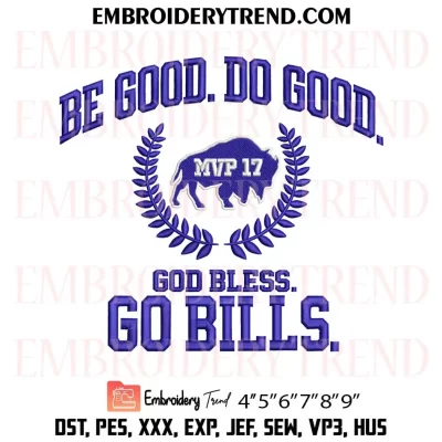 Mvp 17 Be Good Do Good God Bless Go Bills Embroidery Design, First Ever NFL MVP Award Machine Embroidery Digitized Pes Files