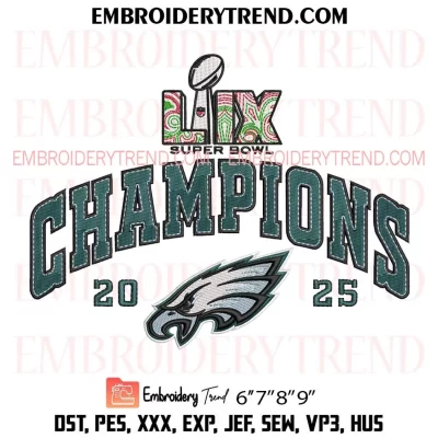 Super Bowl LIX Champions Philadelphia Eagles 2025 Embroidery Design, Super Bowl Champs Machine Embroidery Digitized Pes Files