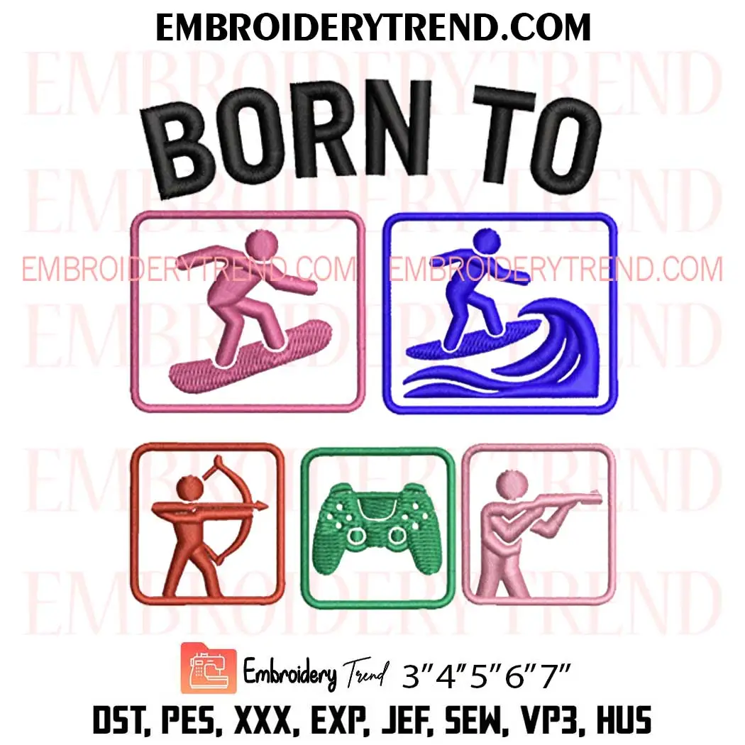 Born To Embroidery Design, Born To Surf Machine Embroidery Digitized Pes Files Born To Embroidery Design, Born To Surf Machine Embroidery Digitized Pes Files