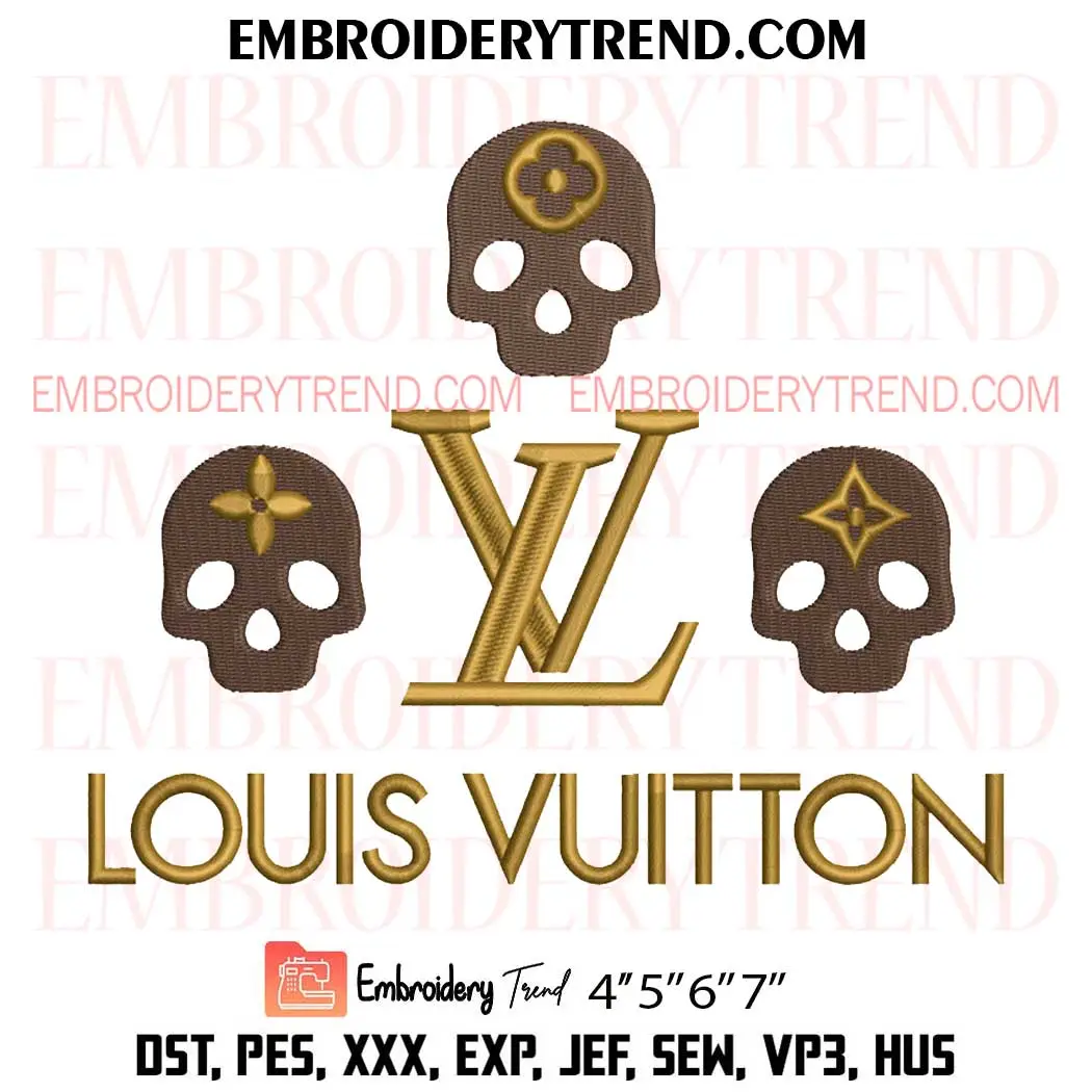 Louis Vuitton Skull Embroidery Design, LV Logo Machine Embroidery Digitized Pes Files Louis Vuitton Skull Embroidery Design, LV Logo Machine Embroidery Digitized Pes Files