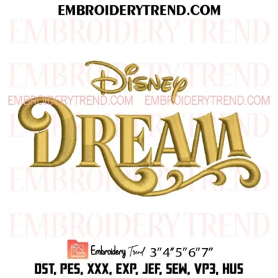 Disney Dream Embroidery Design, Disney Golden PES Design File