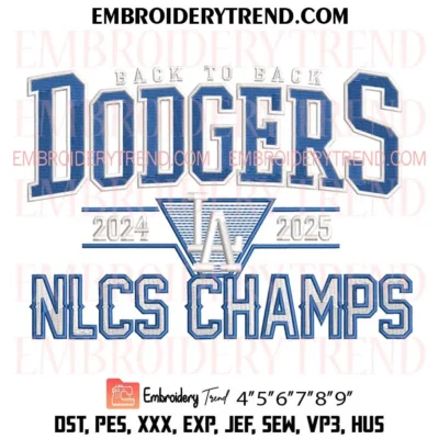 Back To Back LA Dodgers NLCS Champs 2024 2025 Embroidery Design, World Series Champions Pes Design File