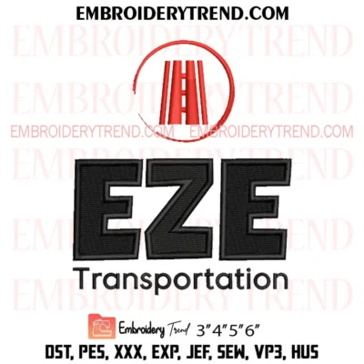 EZE Transportation Embroidery Design, Custom Pes Design File