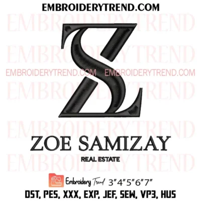 Zoe Samizay Real Estate Embroidery Design, Custom Pes Design File