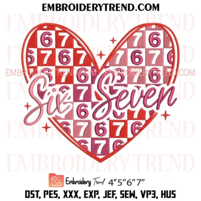 Heart Six Seven Valentine 67 Embroidery Design, Valentine’s Day Pes Design File