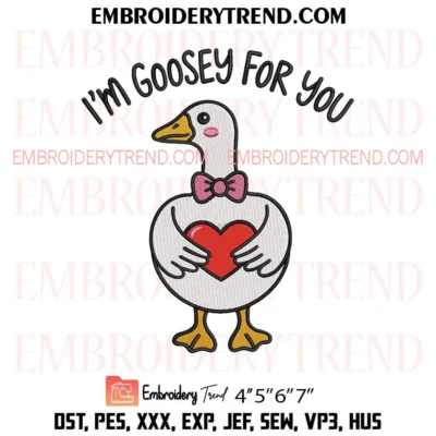 I’m Goosey For You Embroidery Design, Goose Valentine Pes Design File
