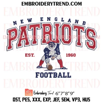 New England Patriots Football Est 1960 Embroidery Design, Patriot Mascot NFL Pes Design File
