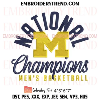 Michigan Wolverines Men’s Basketball National Champions Embroidery Design, Fan Michigan Wolverines Pes Design File