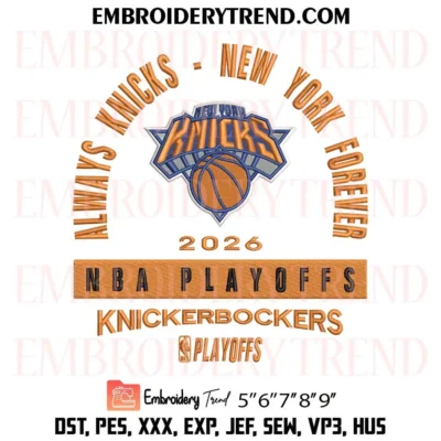 Always Knicks New York Forever 2026 NBA Playoffs Embroidery Design, Logo Basketball Pes Design File