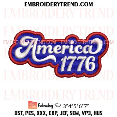 America 1776 Embroidery Design, 4th of July Pes Design File