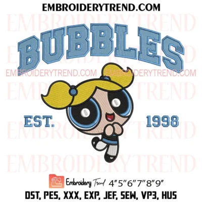 Bubbles Est 1998 Embroidery Design, Bubbles Powerpuff Girls Pes Design File