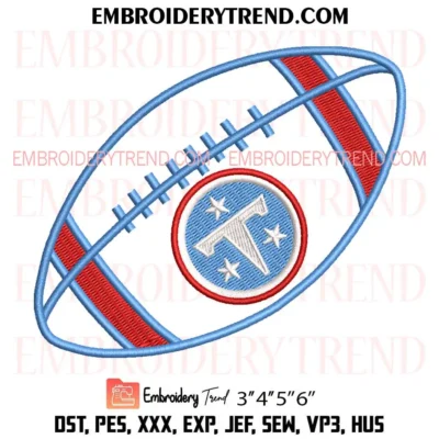 American Football Tennessee Titans Embroidery File – NFL Team Logo Machine Embroidery Design