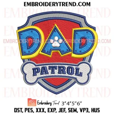 Dad Patrol Embroidery Design, Paw Patrol Father’s Day Pes Design File