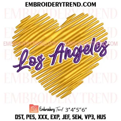 Los Angeles Love Heart Embroidery Design, Los Angeles Lakers Fan Pes Design File