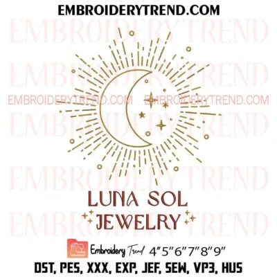 Luna Sol Jewelry Embroidery Design, Custom Pes Design File
