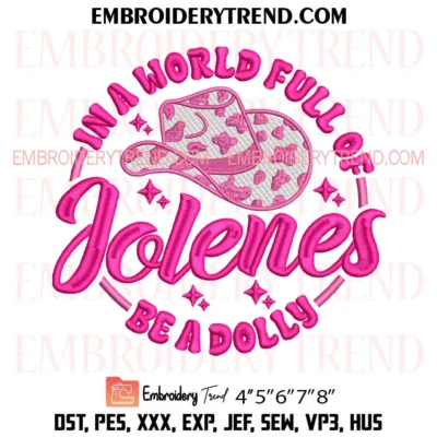 In a World Full of Jolenes Be a Dolly Embroidery Design, Country Music PES File