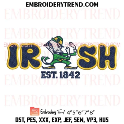 Irish EST 1842 Embroidery Design, Notre Dame Fighting Irish NCAA Pes Design File