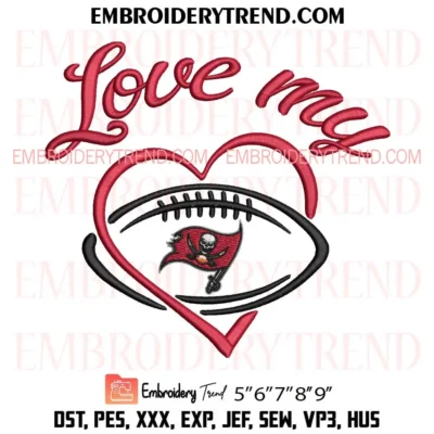 Love My Tampa Bay Buccaneers Embroidery Design, Football Team NFL Machine Embroidery File