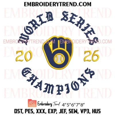 Brewers World Series Champions 2026 Embroidery Design, MLB Milwaukee Brewers Pes Design File